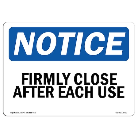 Signmission Safety Sign, OSHA Notice, 7" Height, Aluminum, Firmly Close Door After Each Use Sign, Landscape OS-NS-A-710-L-12722